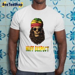 Cool Lion Style Nuff Respect Unisex T Shirt Shirt