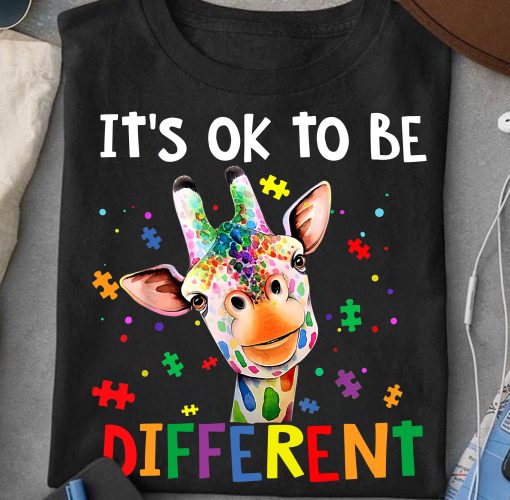 Giraffe Say It’s Ok To Be Different Unisex T-Shirt