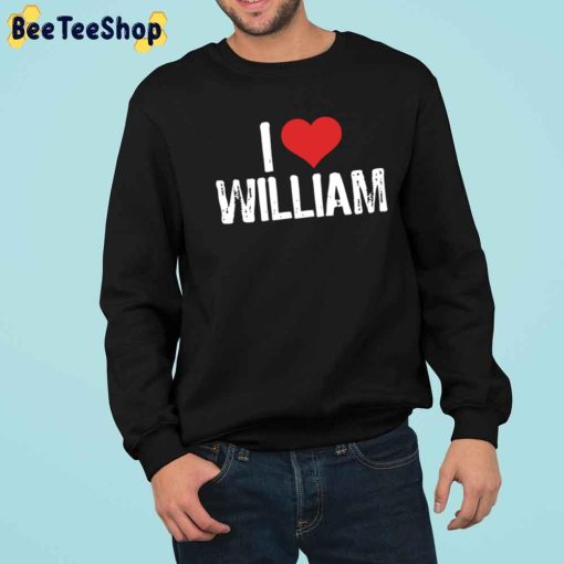 I Love William Unisex T-Shirt