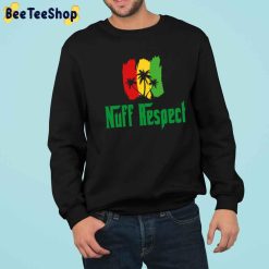 Jamaican Flag Nuff Respect Sweatshirt Sweatshirt