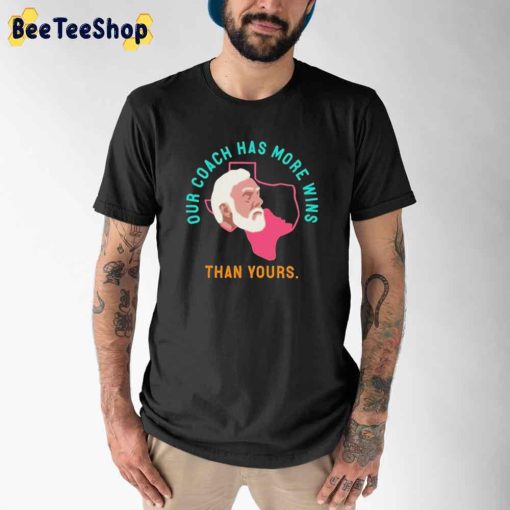 Our Coach Has More Wins Than Yours Gregg Popovich Unisex T-Shirt