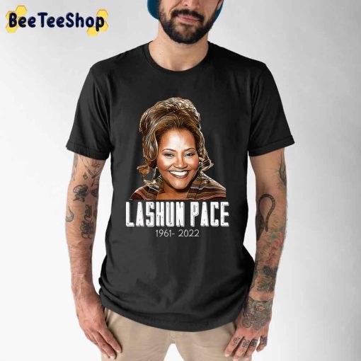 Rest In Peace Lashun Pace 1961-2022 Unisex T-Shirt