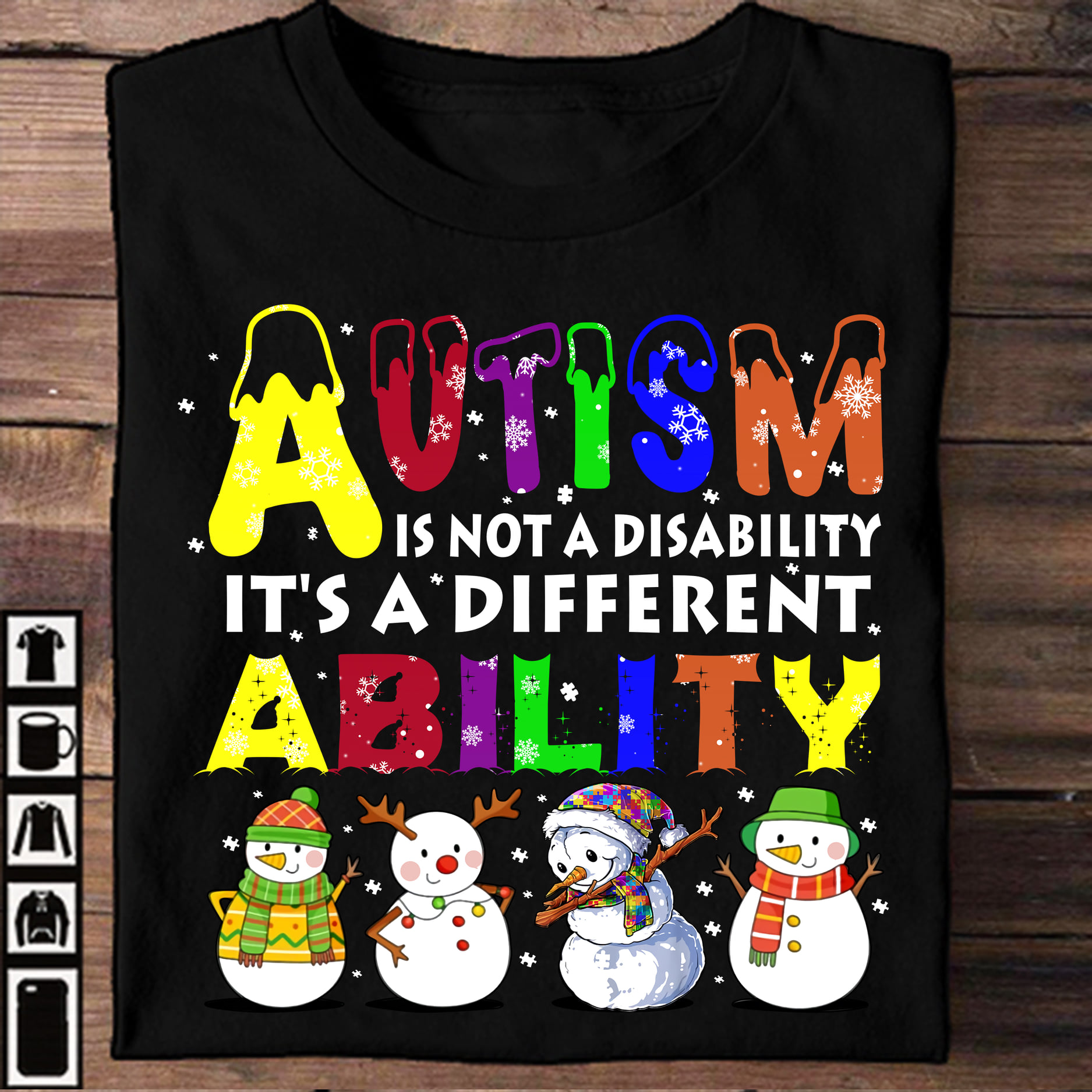 Snowman Autism Is Not A Disability It S A Different Ability Autism Awareness Unisex T Shirt