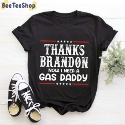 Vintage Thanks Brandon Now I Need A Gas Daddy Unisex T-Shirt