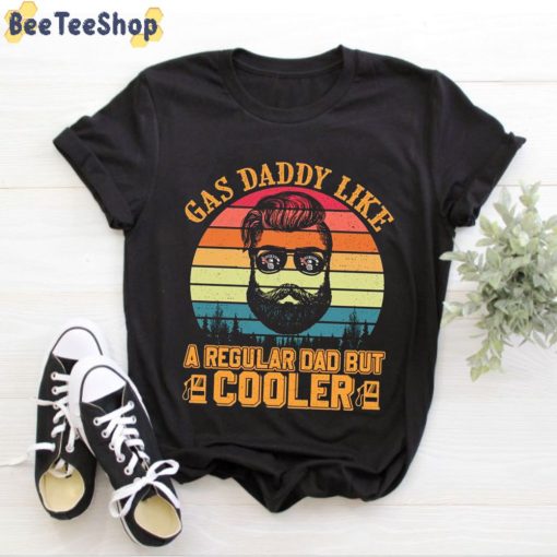 Vintage Style Gas Daddy Like A Regular Dad But Cooler Unisex T-Shirt