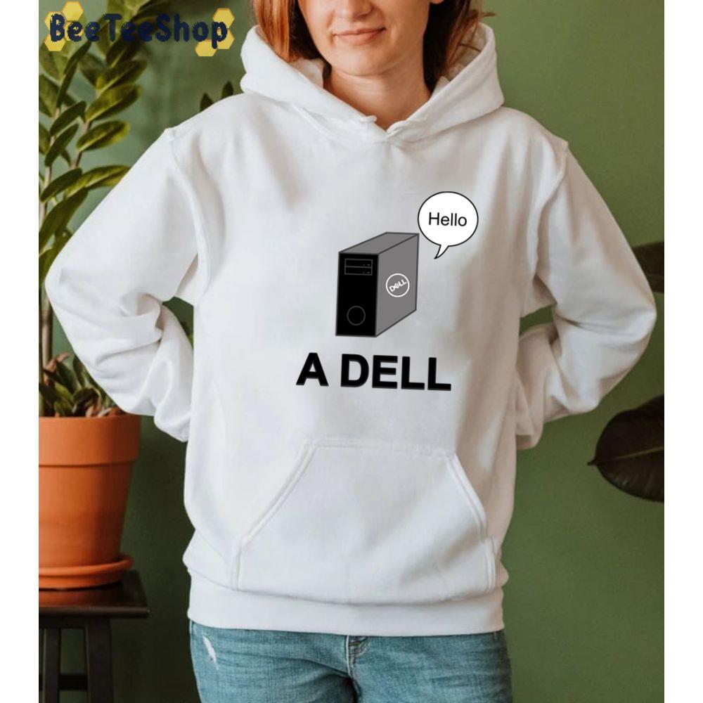 A Dell Say Hello Unisex Sweatshirt
