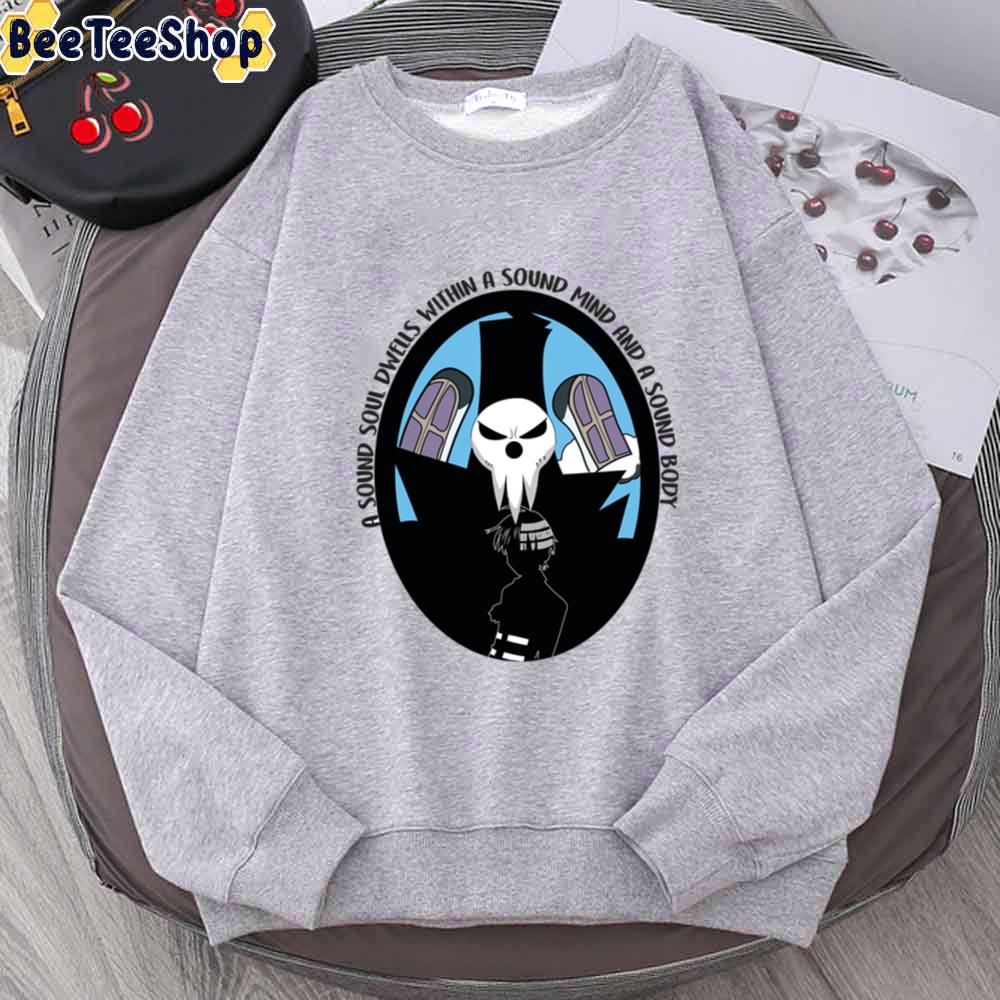 A Sound Soul Dwells Within A Sound Mind And A Sound Body Soul Eater Unisex Hoodie