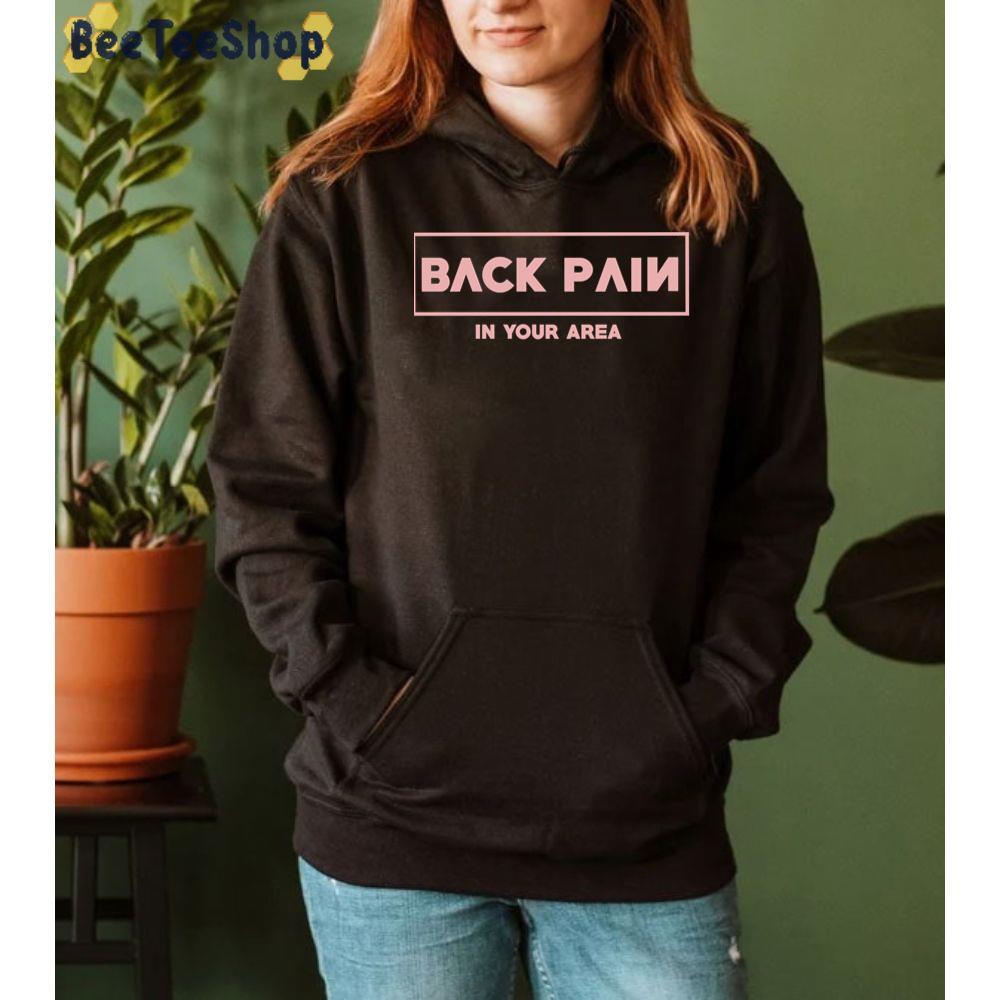 Back Pain In Your Area Blackpink Kpop Unisex Sweatshirt