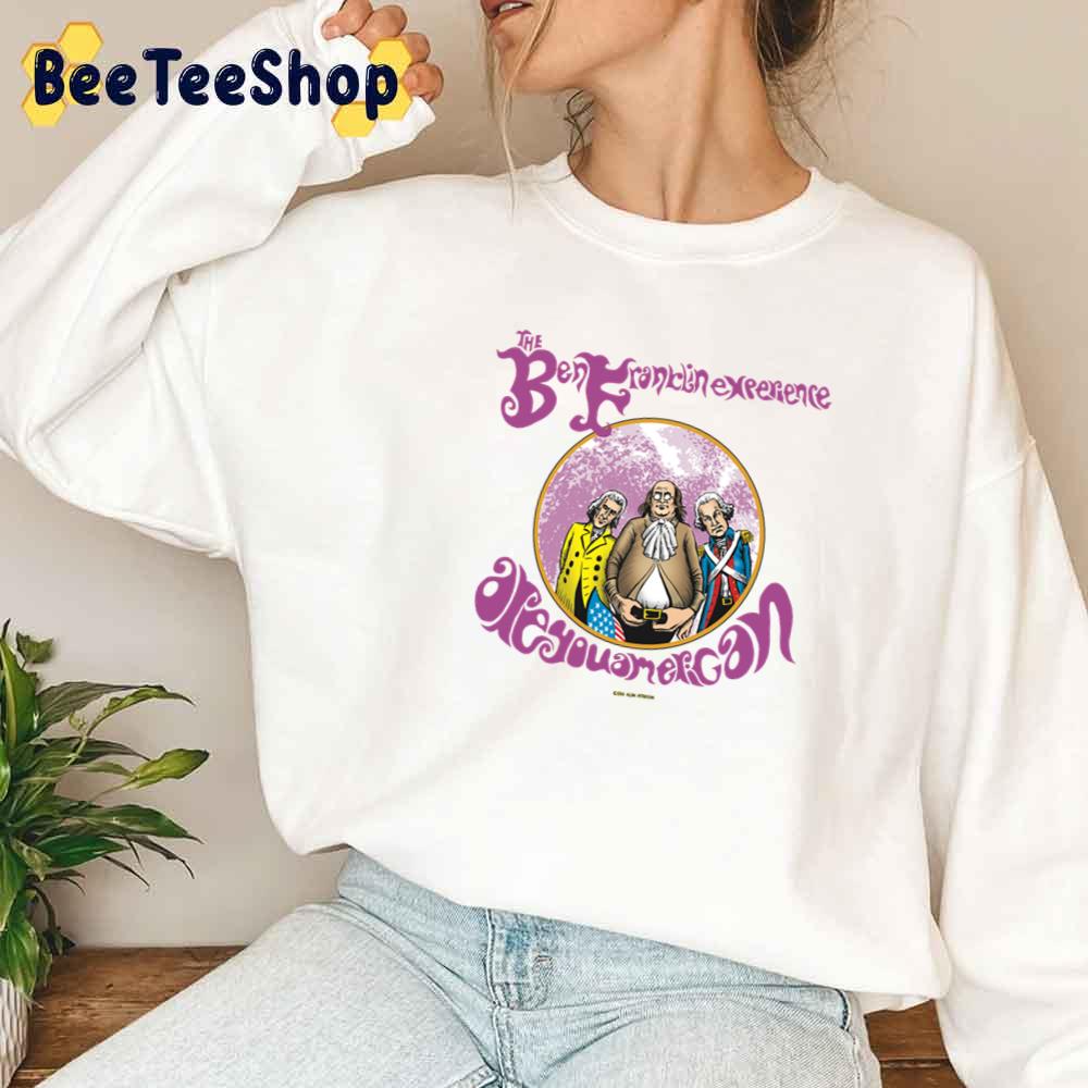 Before Jimi Hendrix There Was The Ben Franklin Experience Unisex Sweatshirt