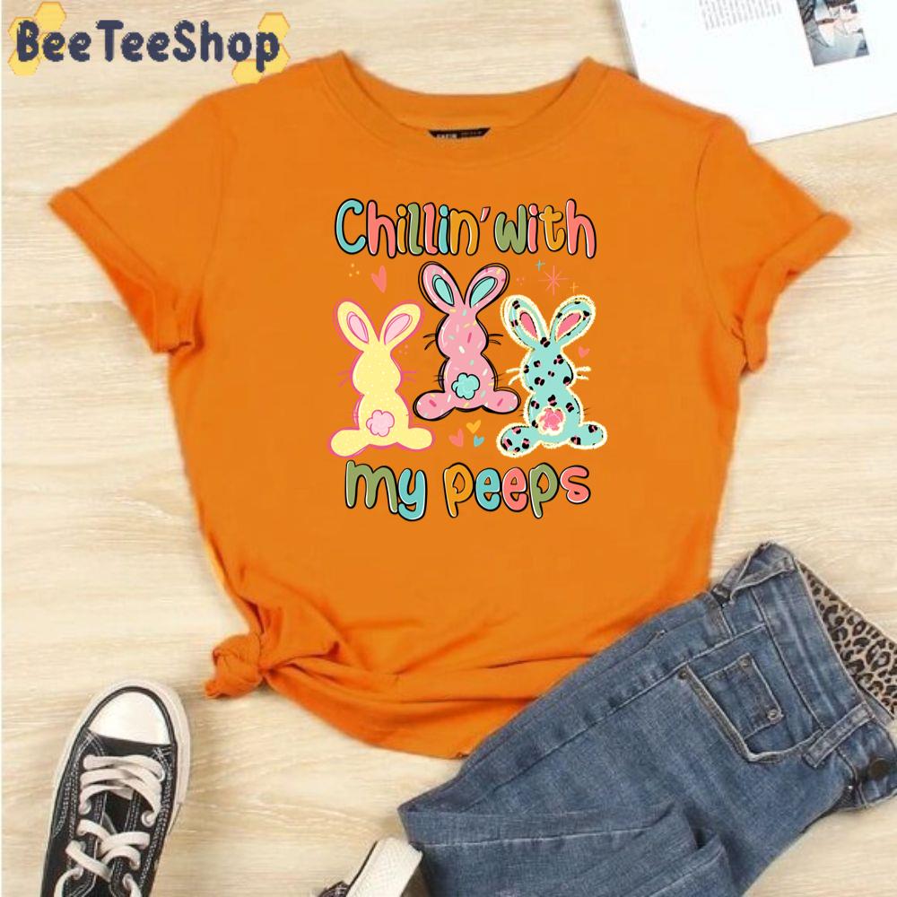 Cute Chillin’ With My Peeps Easter Day Unisex T-Shirt