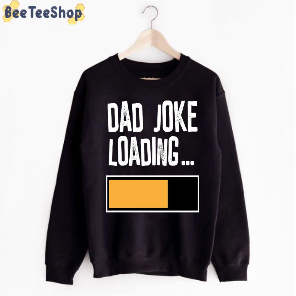 Dad Joke Loading Father's Day Unisex T-Shirt