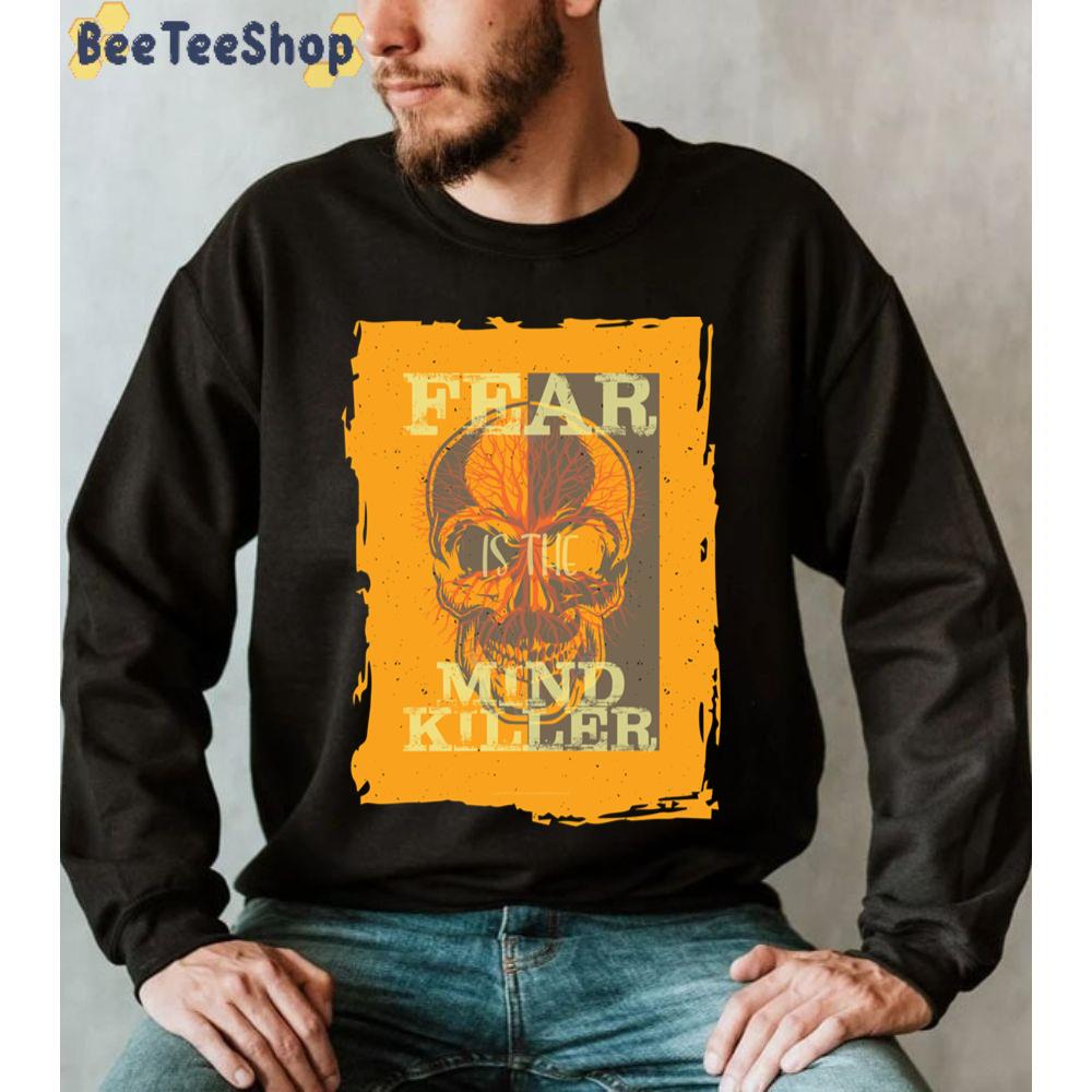 Fear Is The Mind Killer Dune 2020 Unisex Sweatshirt