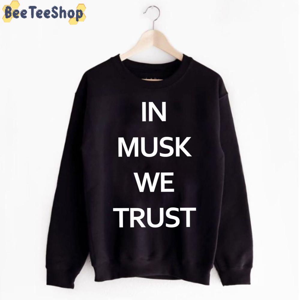 In Musk We Trust Unisex T-Shirt