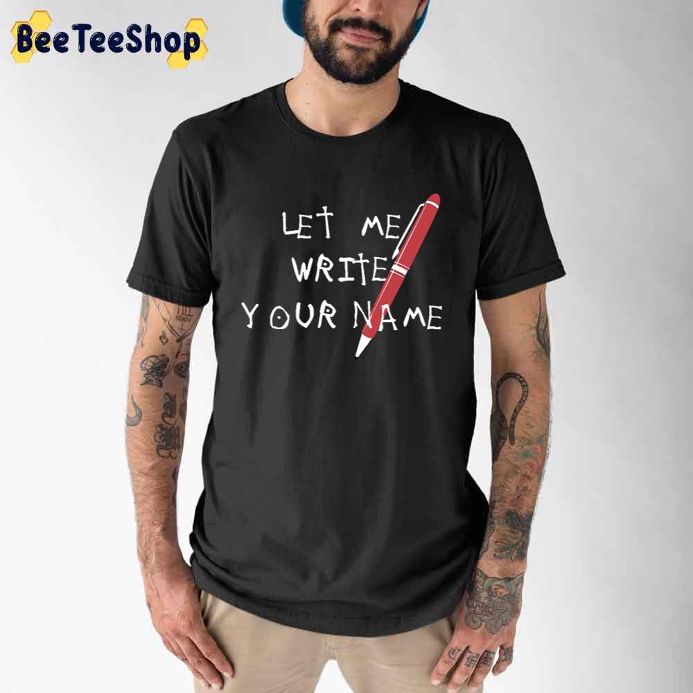 Let Me Write Your Name Death Note Unisex T-Shirt