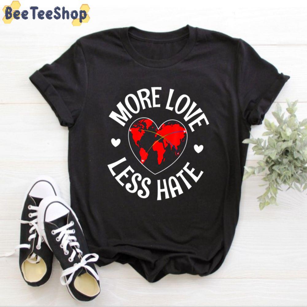 More Love Less Hate Gay Unisex T-Shirt