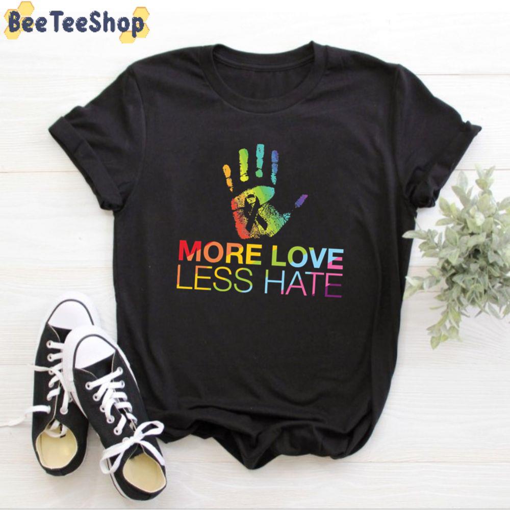 More Love Less Hate LGBT Unisex T-Shirt