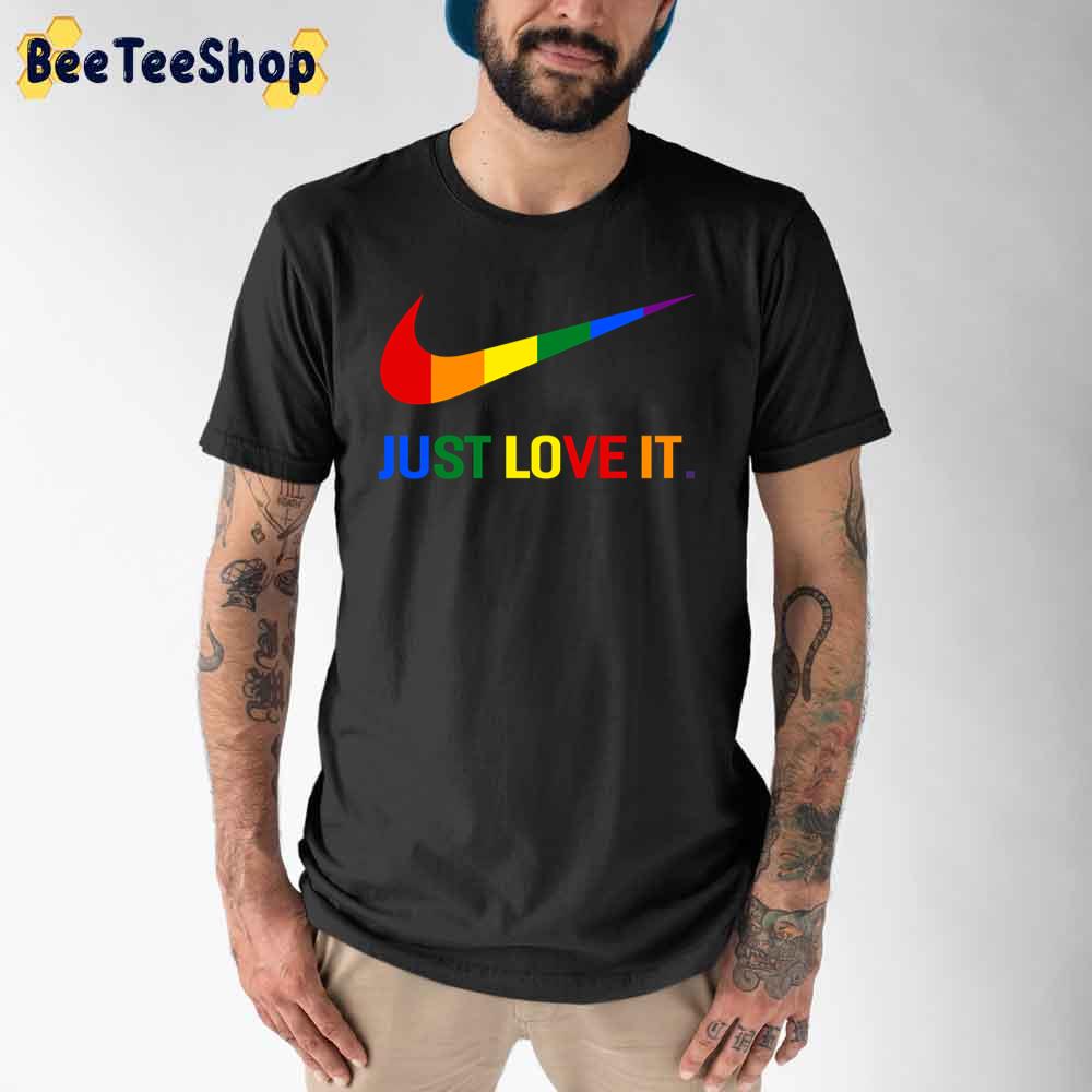 Rainbow Lesbian Gay Pride Lgbt Just Love It Unisex T-Shirt