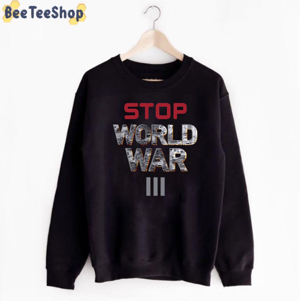 Stop World War Iii Unisex T-Shirt