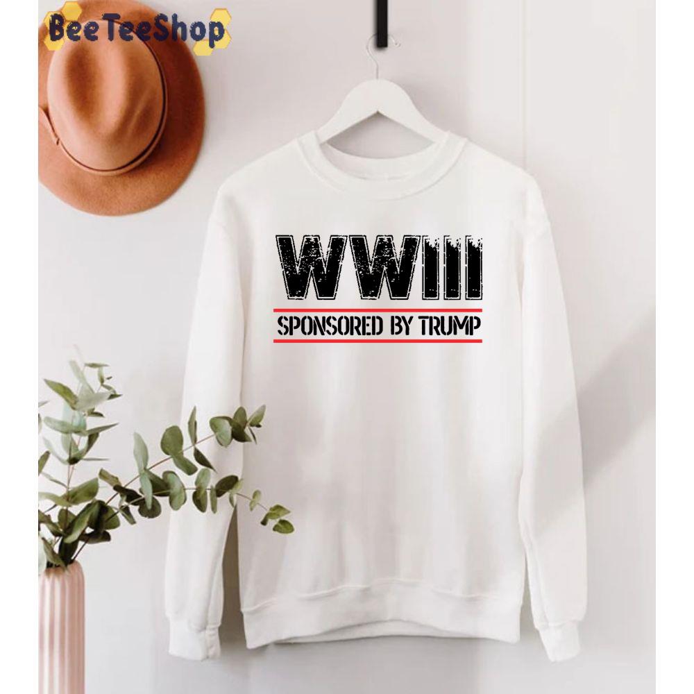 Wwiii Sponsored By Trump Unisex T-Shirt