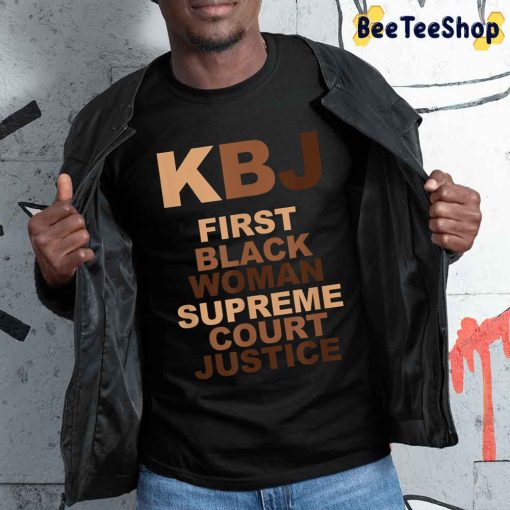 KBJ First Black Woman Supreme Court Justice 2022 Ketanji Brown Jackson Unisex T-Shirt