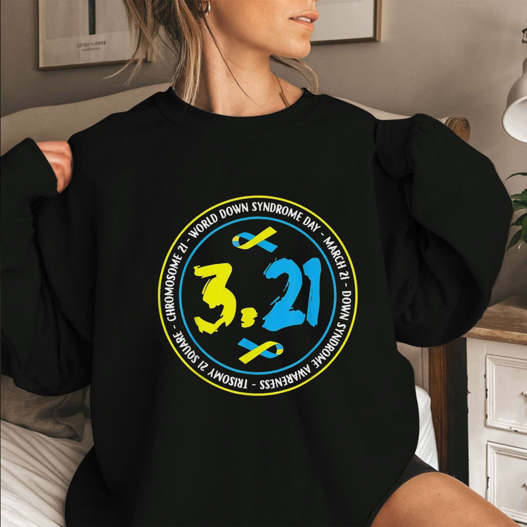 3 21 World Down Syndrome Day Awareness Unisex Sweatshirt