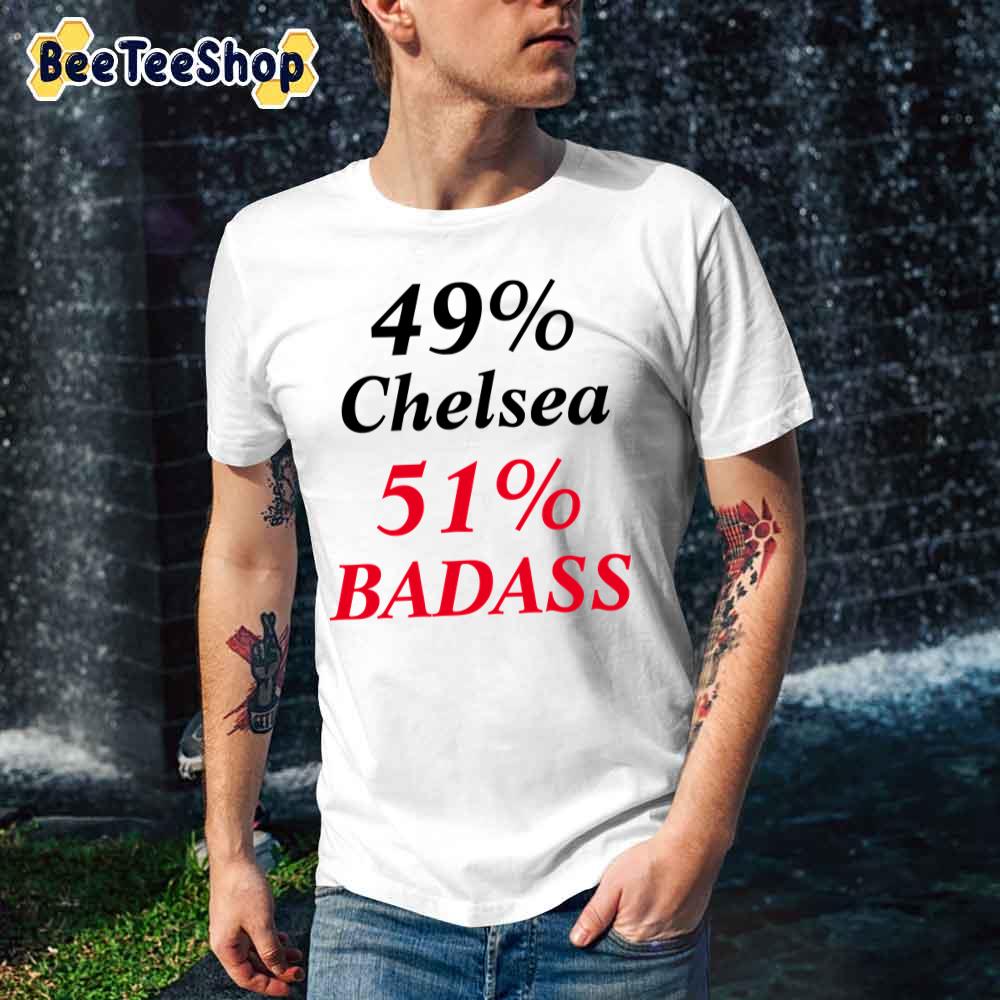 49% Chelsea 51% Badass Fooball Unisex T-Shirt