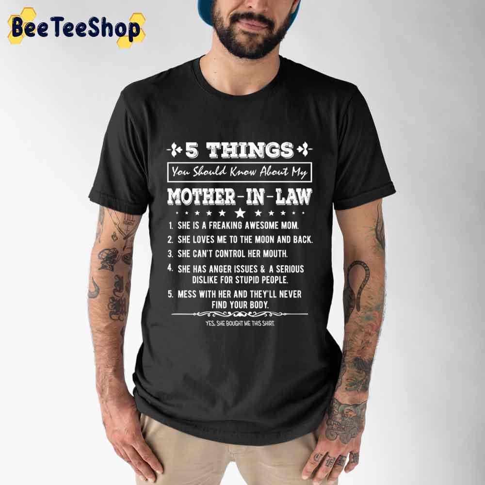 5 Things You Should Know About My Mother In Law Mother’s Day Unisex T-Shirt