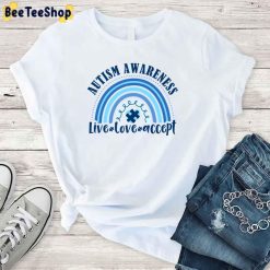 Autism Blue Rainbow Live Love Accepnt Autism Awareness Unisex T-Shirt