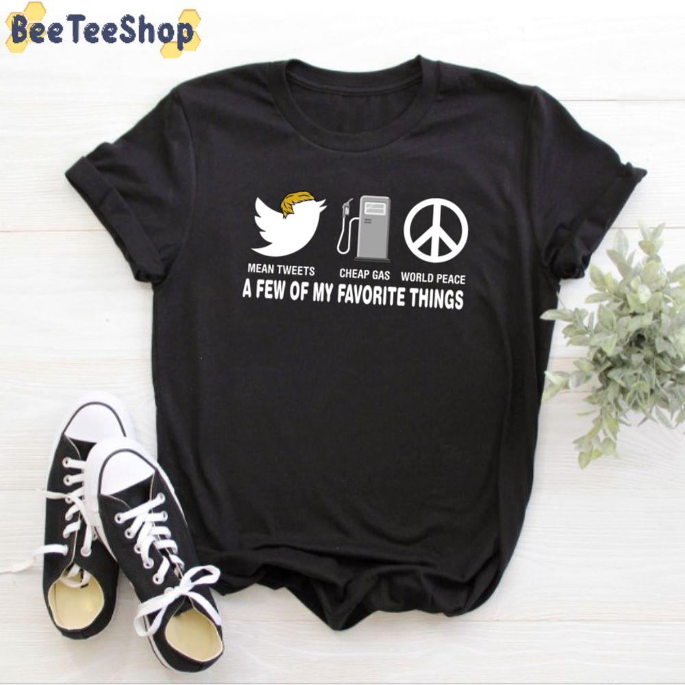 Funny Mean Tweets Cheap Gas World Peace Cool Pro Trump Unisex T-Shirt