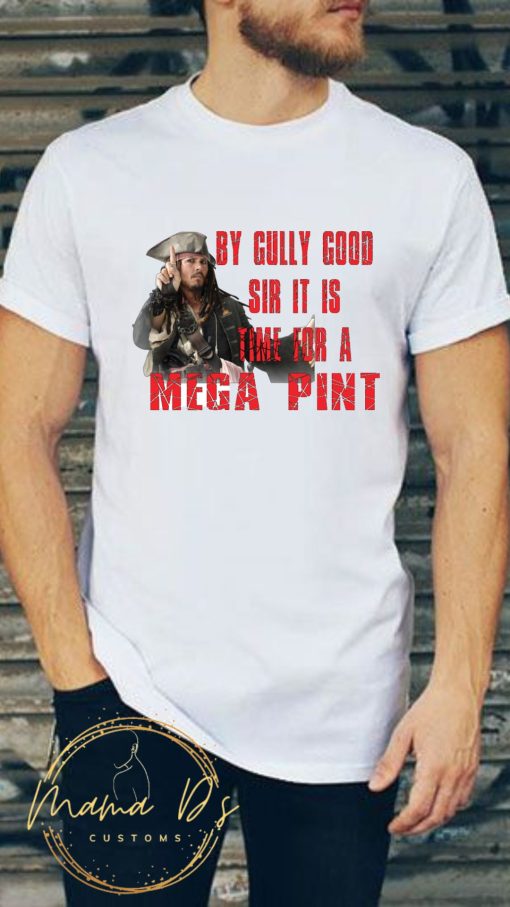 By Gully Good Sir It is Time For A mega Pint Johnny Depp Unisex T-Shirt