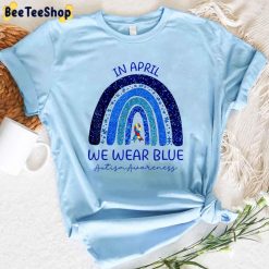 Puzzle Ribbon Rainbow In April We Wear Blue Autism Awareness Unisex T-Shirt