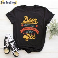 Vintage Beer Always Tastes Better At The Office International Beer Day Unisex T-Shirt
