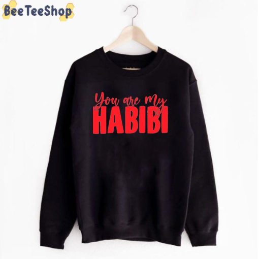 You Are My Habibi Unisex T-Shirt