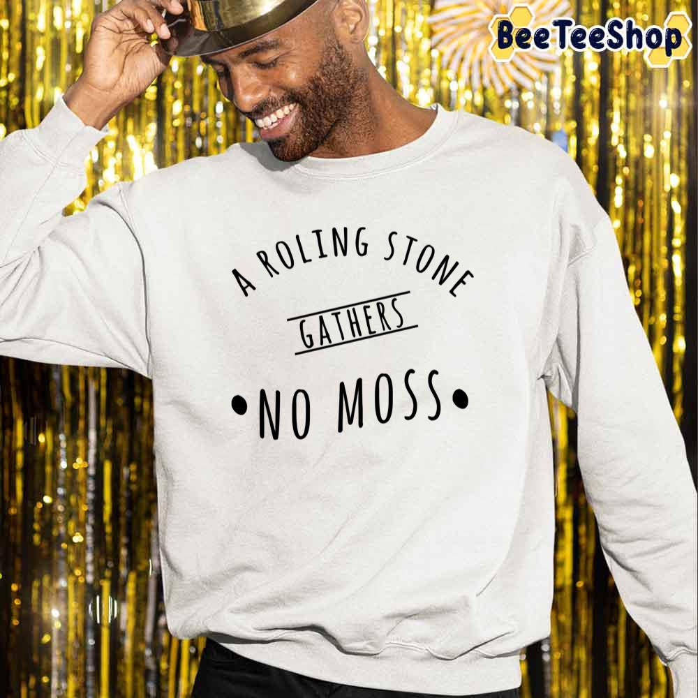 A Roling Stone Gathers No Moss Outdoor The Rolling Stones Rock And Roll Unisex Sweatshirt