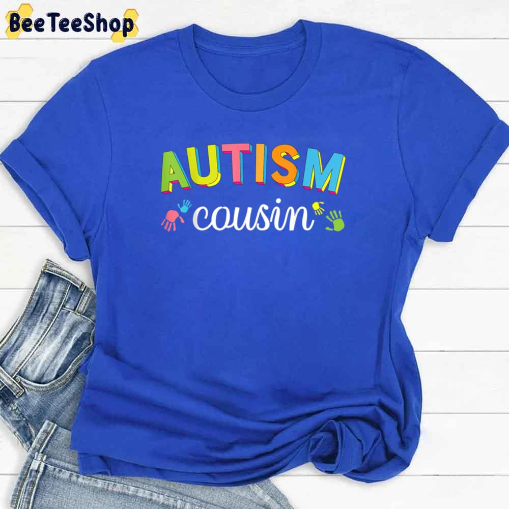 Autism Cousin I’m A Proud Cousin Of Autism Awareness Unisex T-Shirt