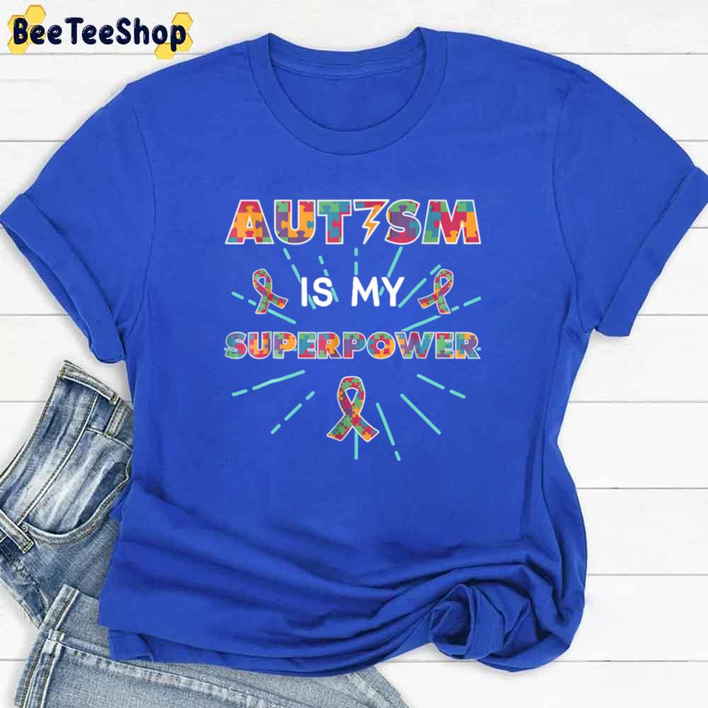 Autism Is My Superpower Autism Awareness Unisex T-Shirt