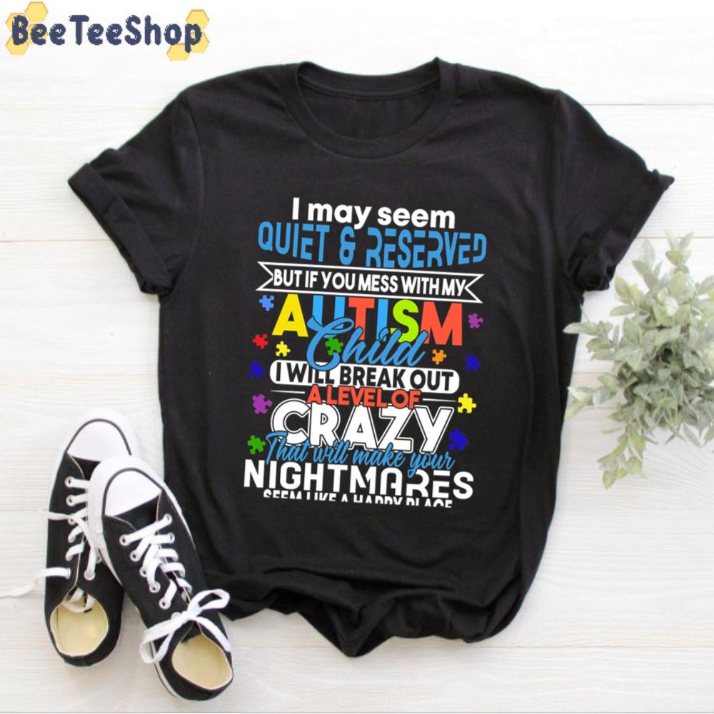 Autism Mom Puzzle Pieces I Will Break Out A Level Of Crazy Autism Awareness Unisex T-Shirt