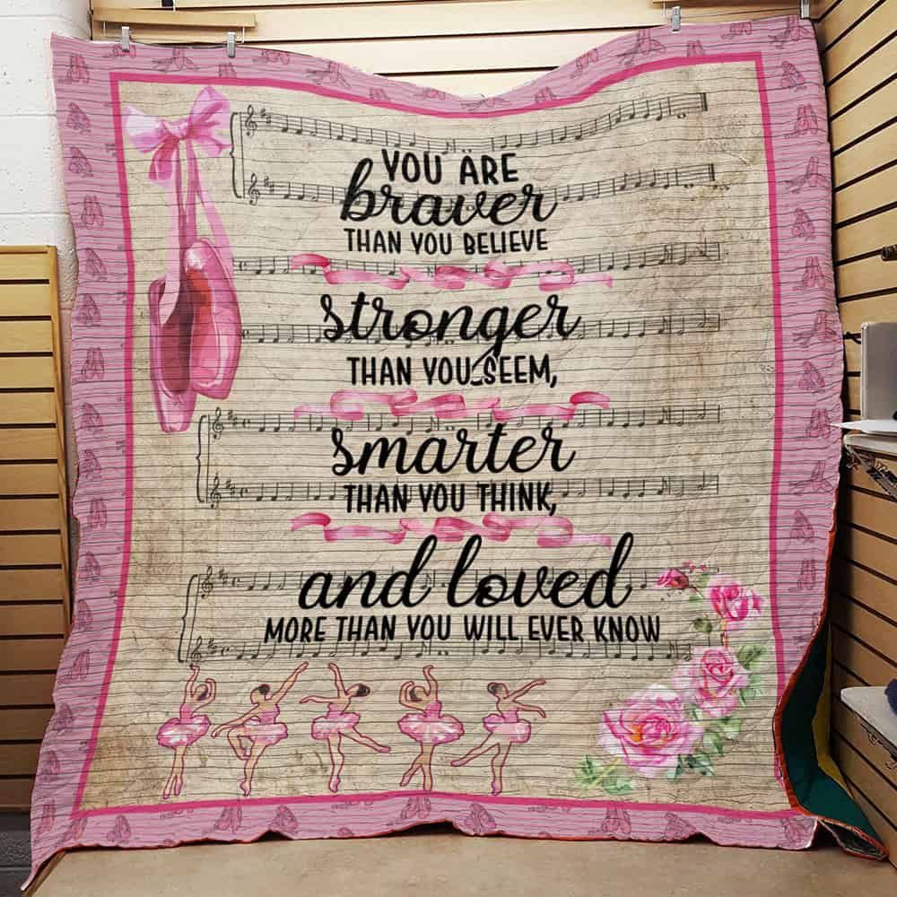 Ballet You Are Braver Than You Believe Quilt Blanket