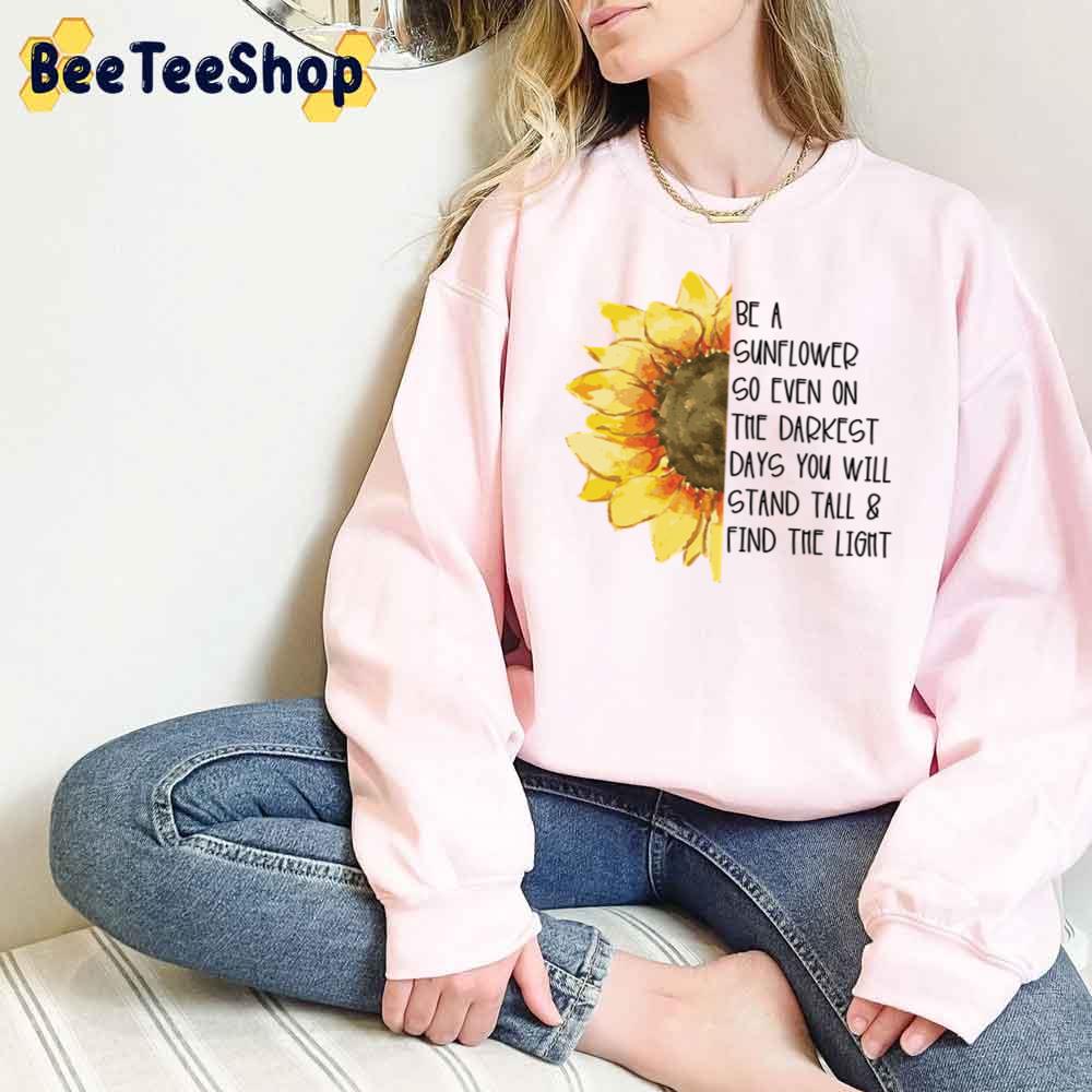Be A Tall Sunflower Hippie Day Unisex T-Shirt