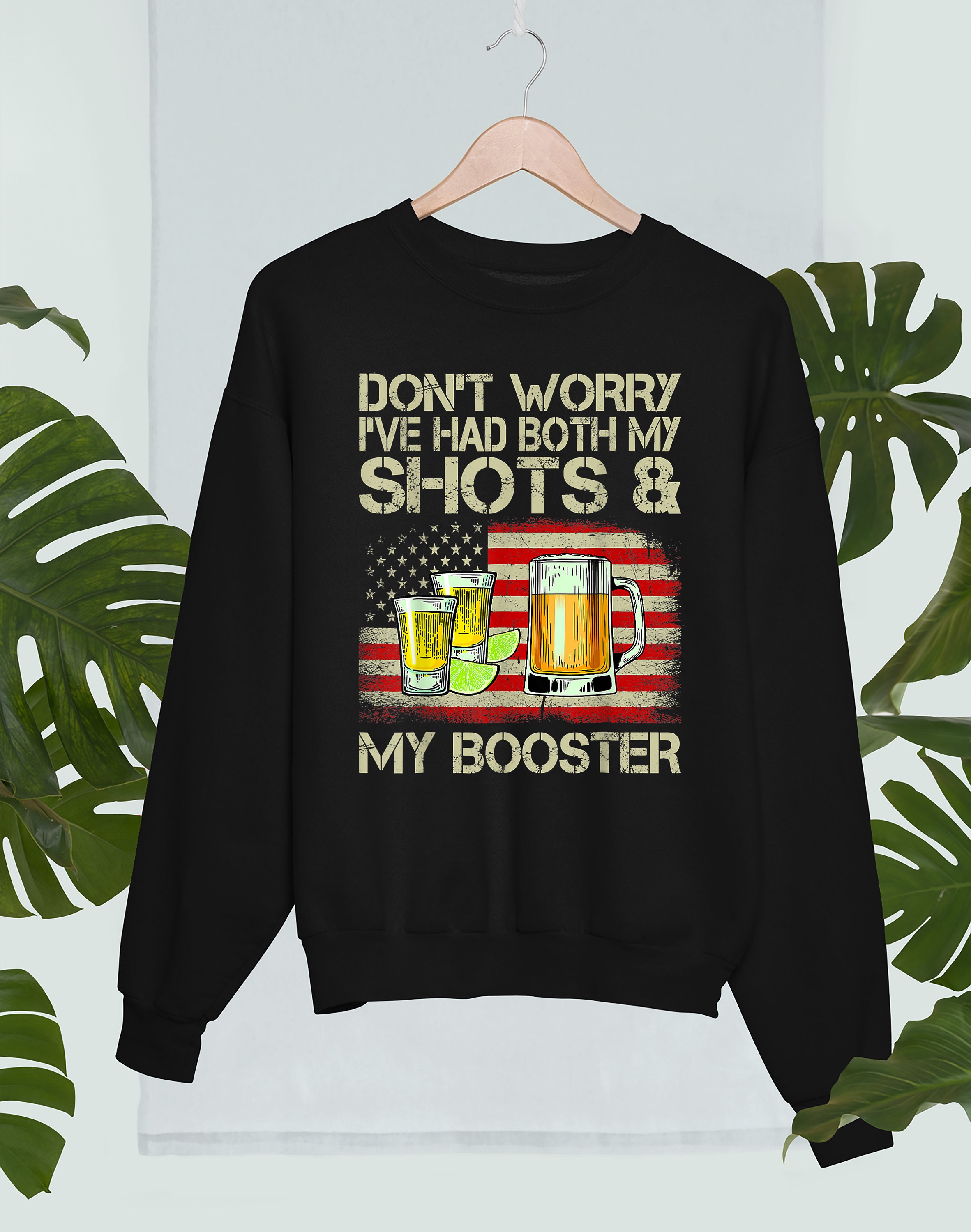 Beer Funny Don’t Worry I’ve Had Both My Shots And Booster Unisex Sweatshirt