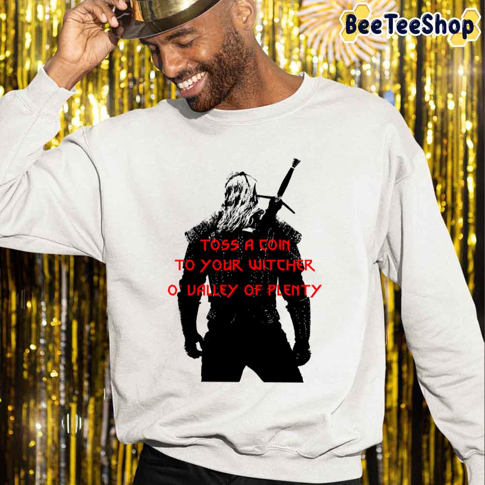 Behind Toss A Coin To Your Witcher O’ Valley Of Plenty The Witcher Unisex Sweatshirt