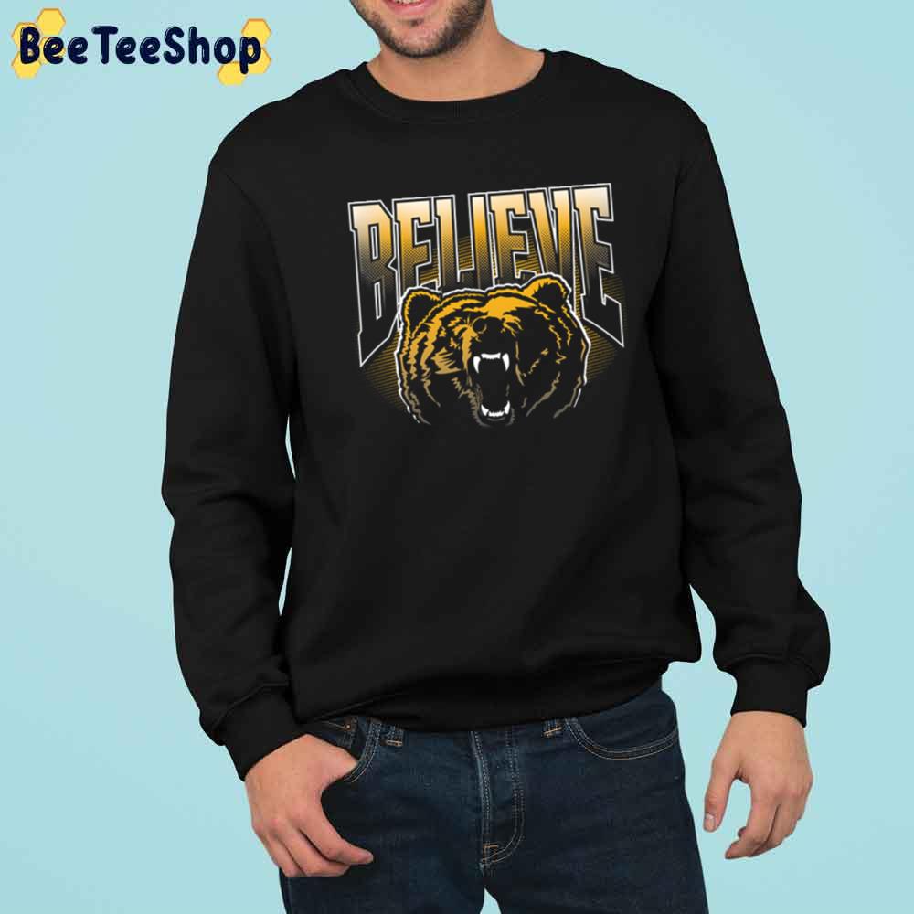 Believe Bears Boston Bruins Hockey Unisex Sweatshirt