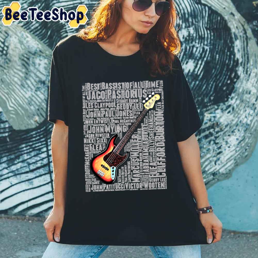 Best Bassist Of All Time Unisex T-Shirt