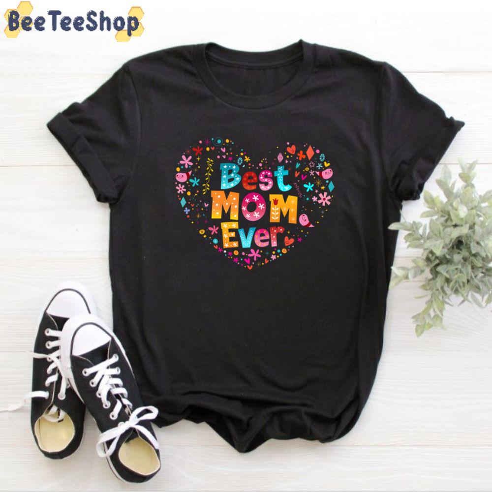 Best Mom Ever Happy Mother’s Day Unisex T-Shirt