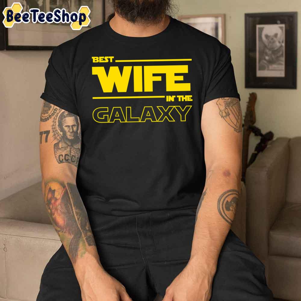 Best Wife In The Galaxy Fitted Scoop Unisex T-Shirt