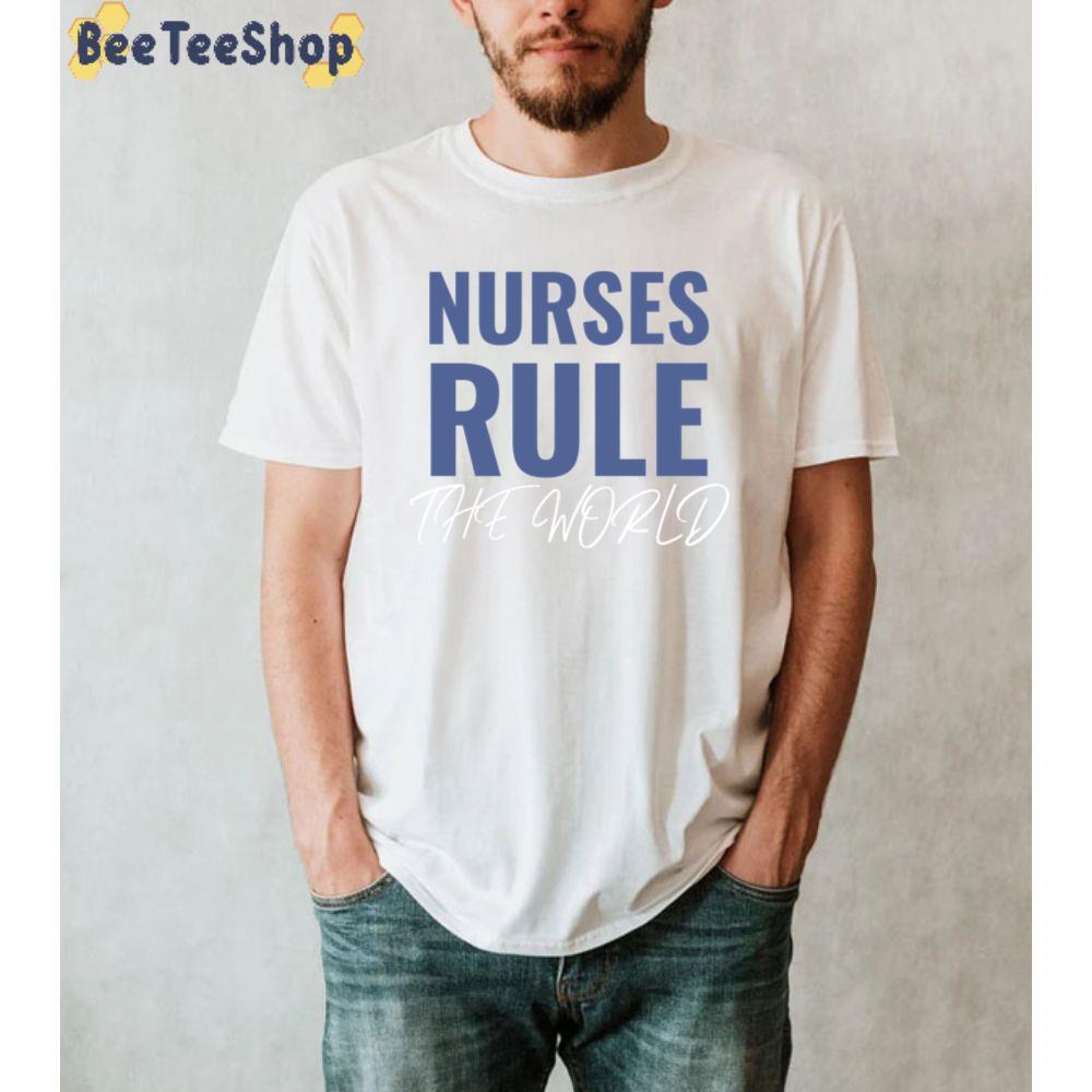 Blue Style Nurses Rule The World National Nurses Day Unisex T-Shirt