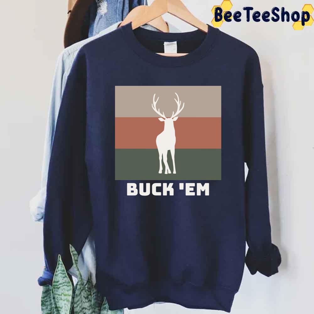 Buck ’em Milwaukee Bucks Basketball Unisex Sweatshirt