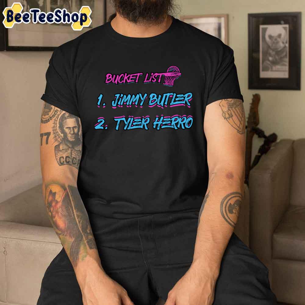 Bucket List Jimmy Butler Tyler Herro Miami Heat Basketball Unisex T-Shirt