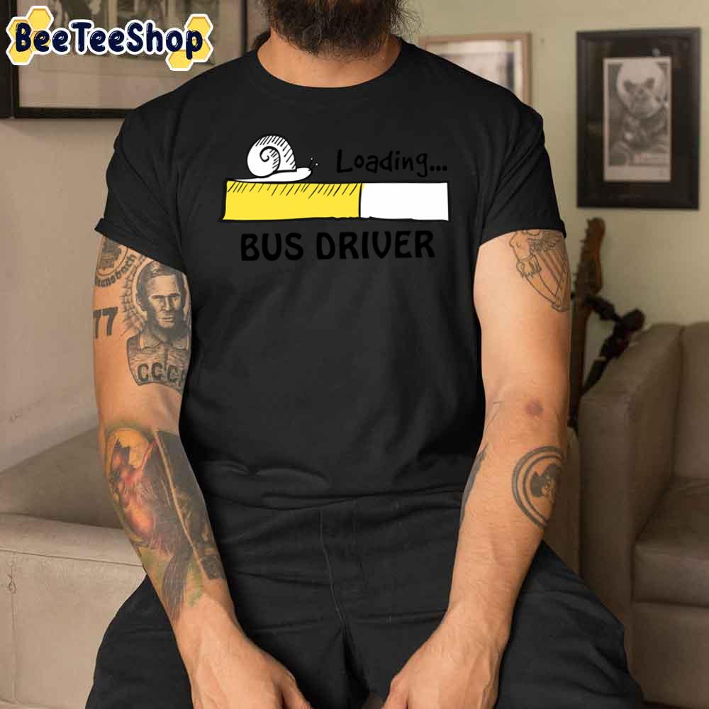 Bus Driver Loading Unisex T-Shirt