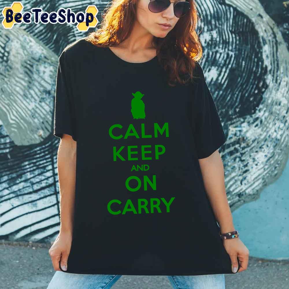 Calm Keep And On Carry Funny Yoda Unisex T-Shirt